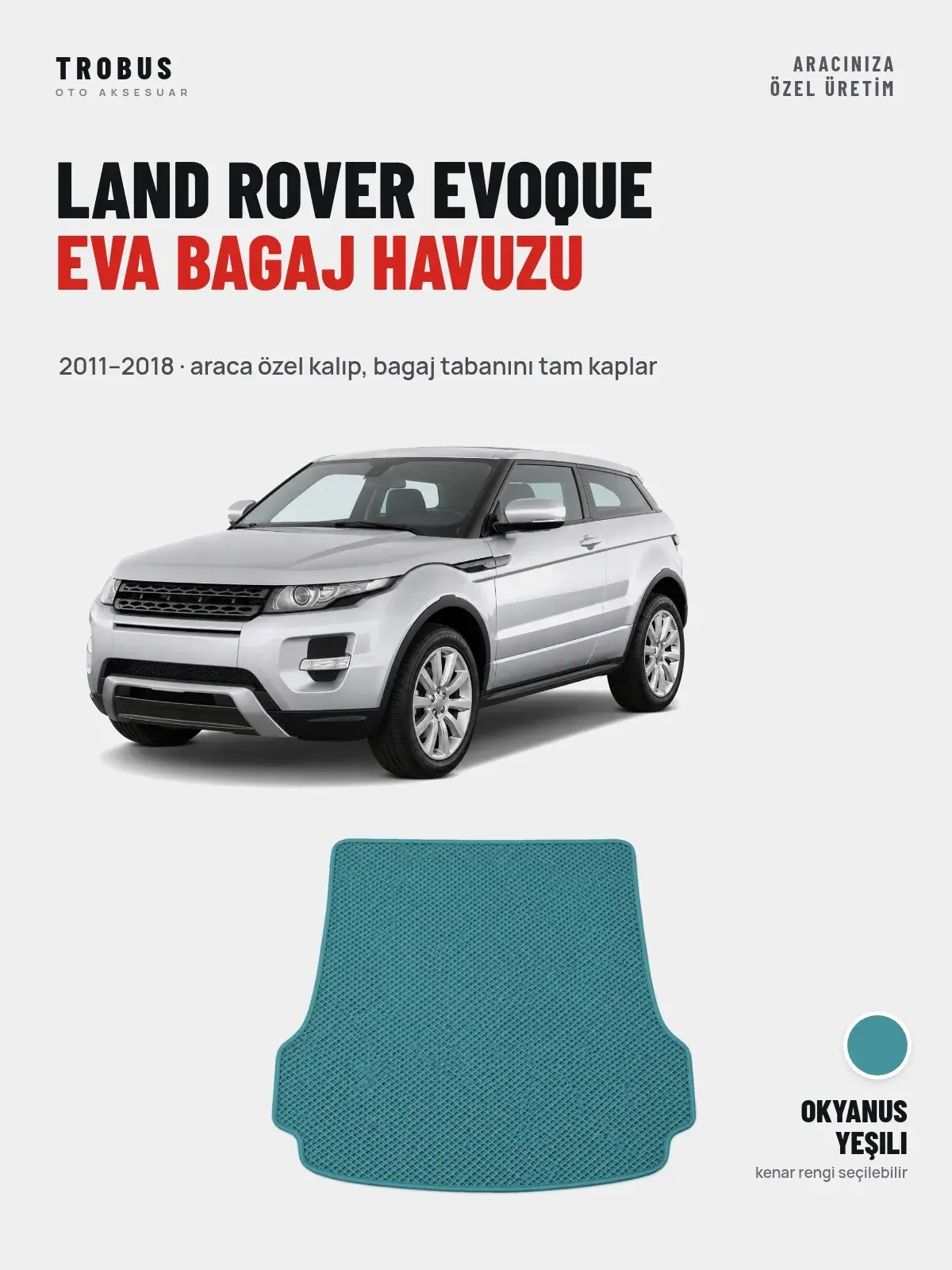 Land Rover Evoque EVA Bagaj Havuzu (2011–2018) Okyanus Yeşili – Araca Özel Kalıp (1)