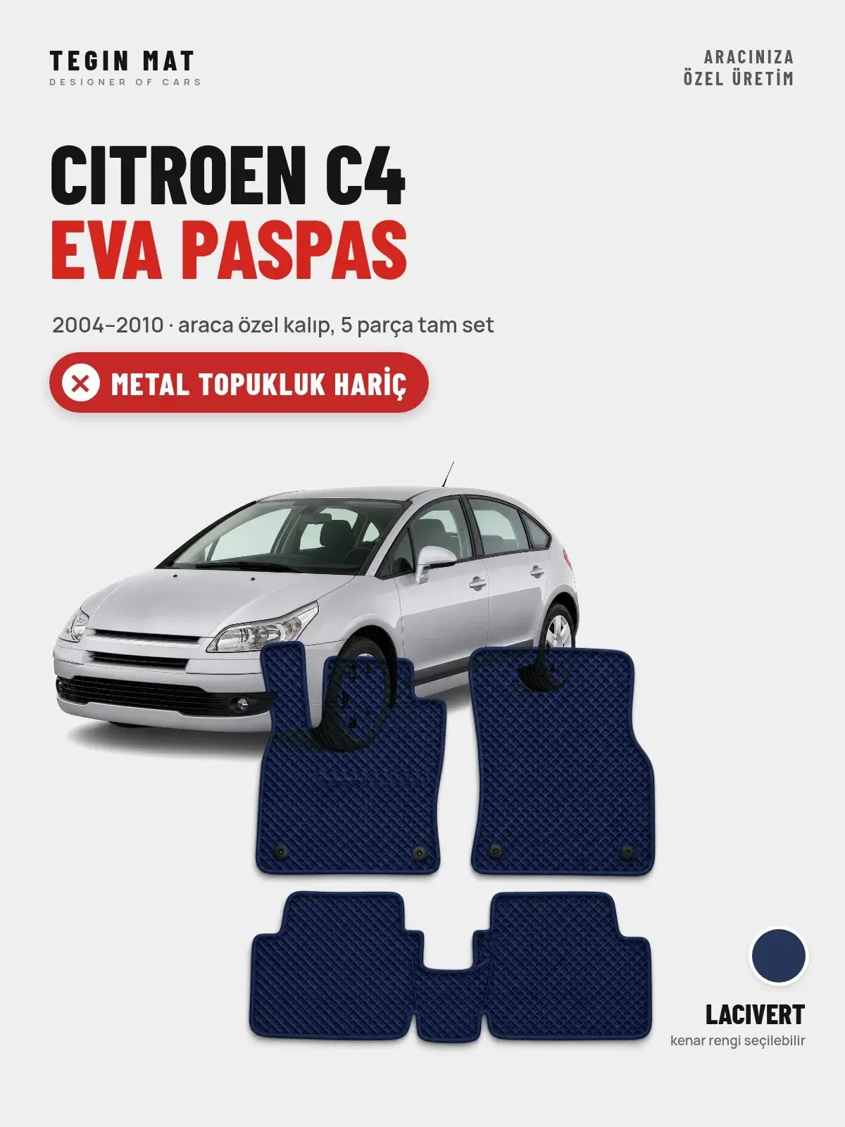 Citroen C4 EVA Oto Paspas Tam Set (2004–2010) Lacivert – Metal Topukluk Hariç (1)