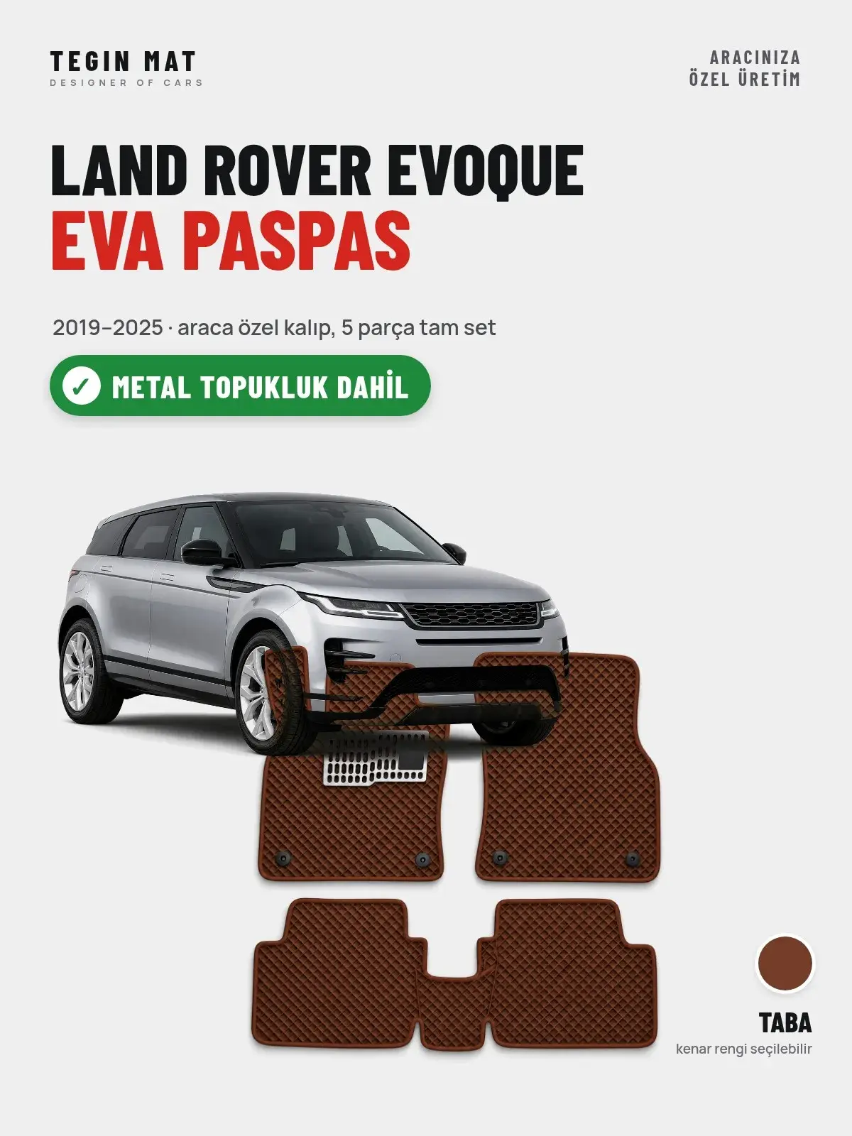 Land Rover Evoque EVA Oto Paspas Tam Set (2019–2025) Taba – Metal Topukluk Dahil (1)