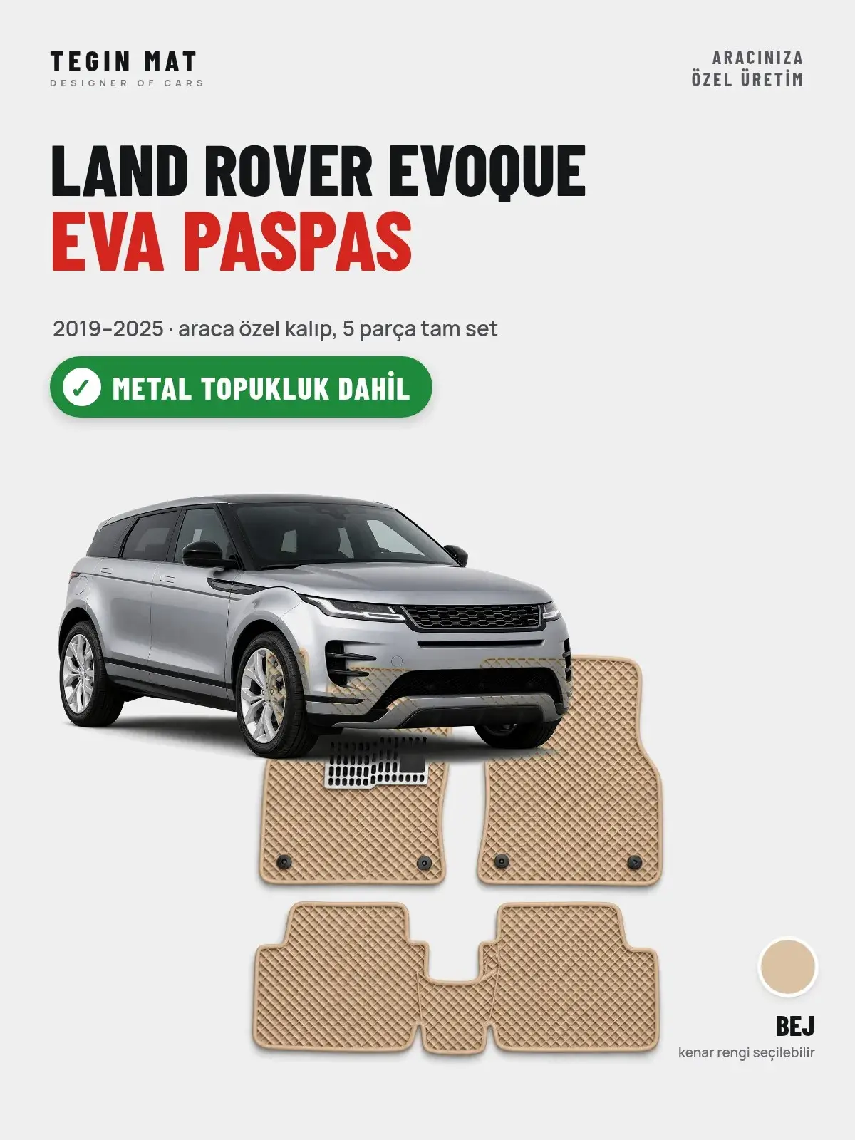 Land Rover Evoque EVA Oto Paspas Tam Set (2019–2025) Bej – Metal Topukluk Dahil (1)