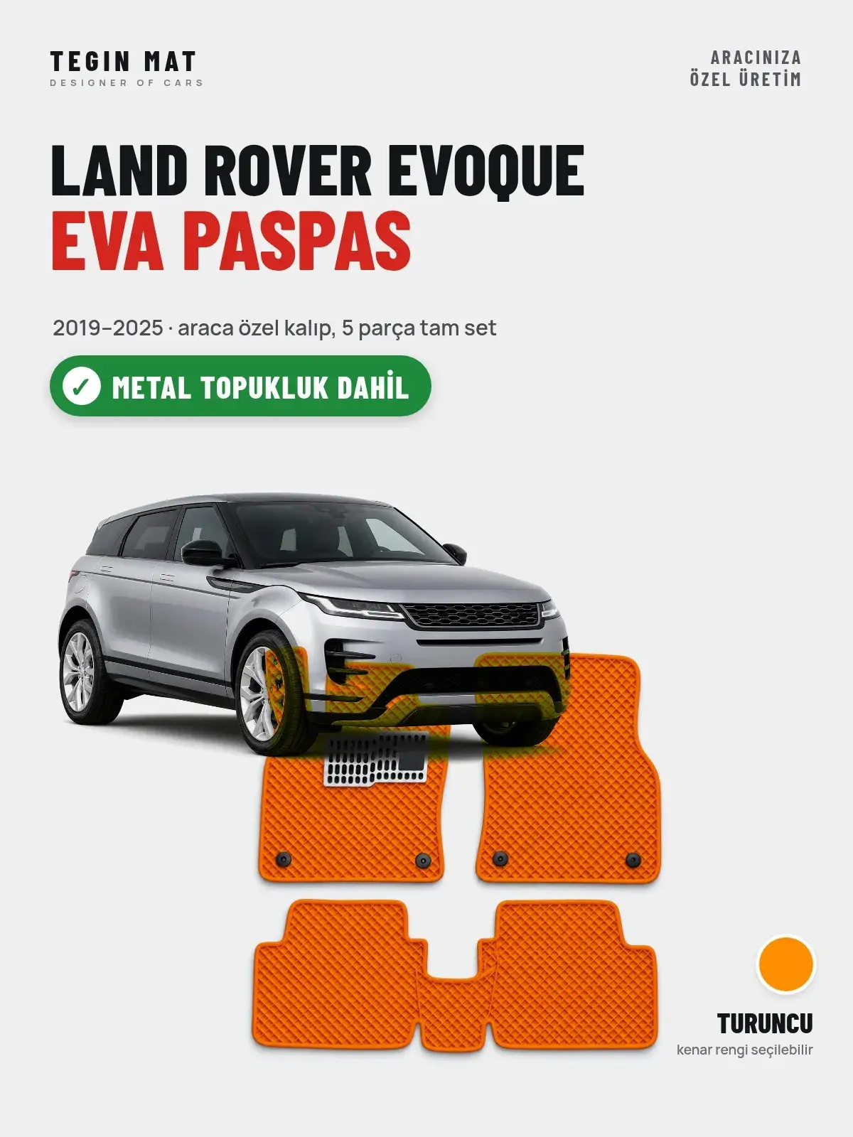 Land Rover Evoque EVA Oto Paspas Tam Set (2019–2025) Turuncu – Metal Topukluk Dahil (1)