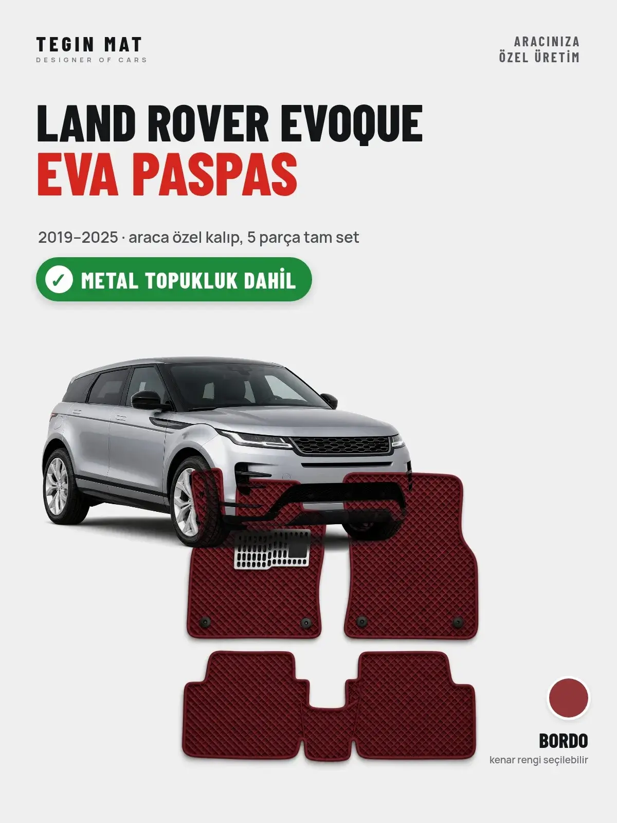 Land Rover Evoque EVA Oto Paspas Tam Set (2019–2025) Bordo – Metal Topukluk Dahil (1)