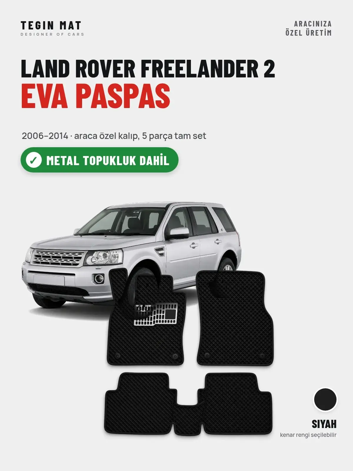 Land Rover Freelander 2 EVA Oto Paspas Tam Set (2006–2014) Siyah – Metal Topukluk Dahil (1)