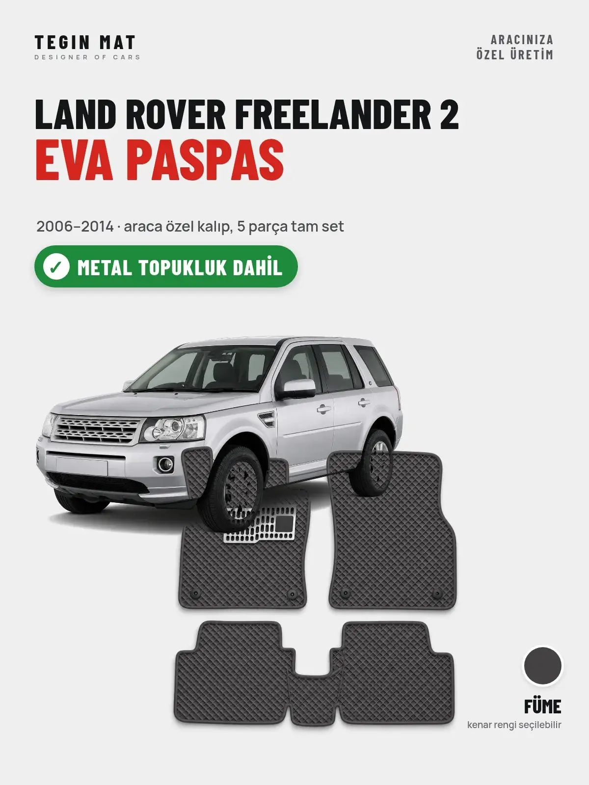 Land Rover Freelander 2 EVA Oto Paspas Tam Set (2006–2014) Füme – Metal Topukluk Dahil (1)