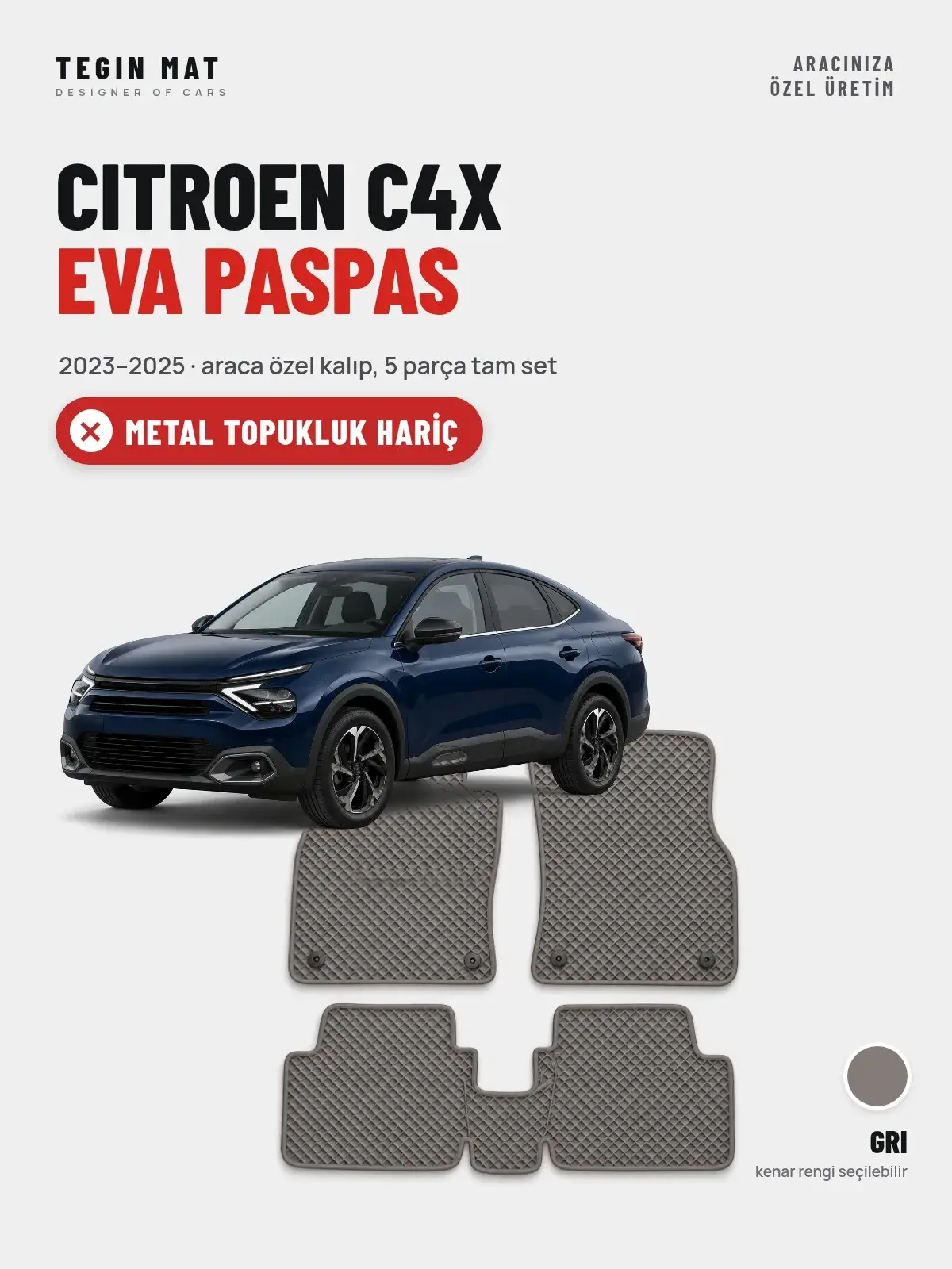 Citroen C4X EVA Oto Paspas Tam Set (2023–2025) Gri – Metal Topukluk Hariç (1)