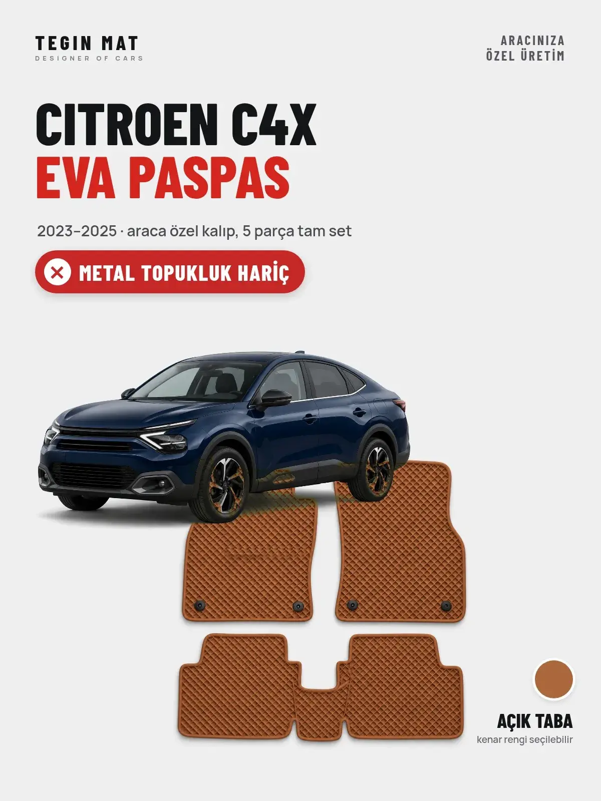 Citroen C4X EVA Oto Paspas Tam Set (2023–2025) Açık Taba – Metal Topukluk Hariç (1)