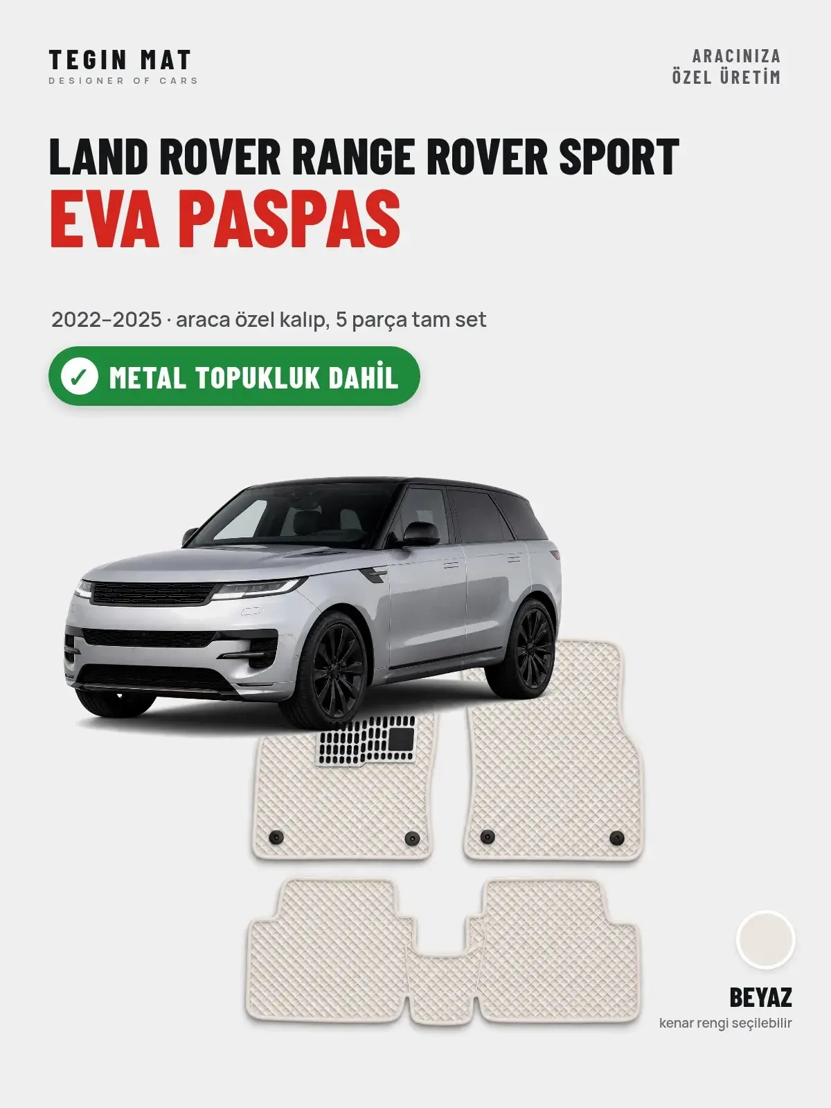 Land Rover Range Rover Sport EVA Oto Paspas Tam Set (2022–2025) Beyaz – Metal Topukluk Dahil (1)