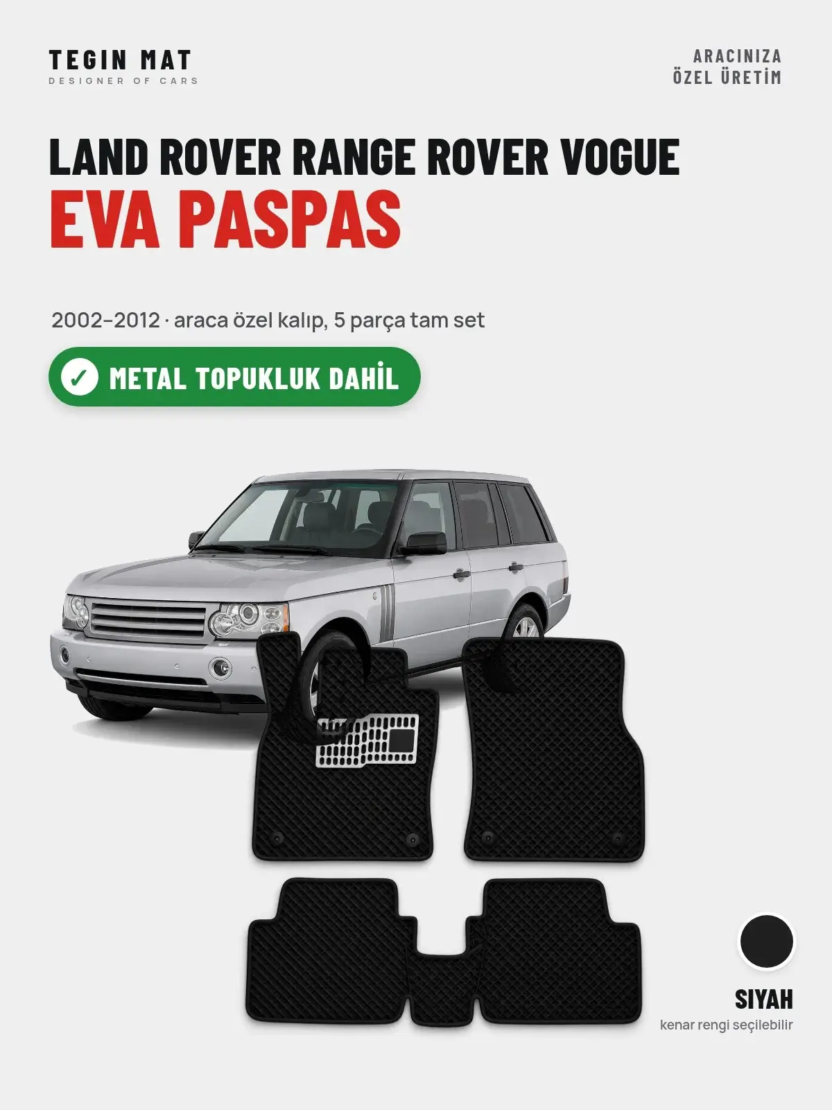Land Rover Range Rover Vogue EVA Oto Paspas Tam Set (2002–2012) Siyah – Metal Topukluk Dahil (1)