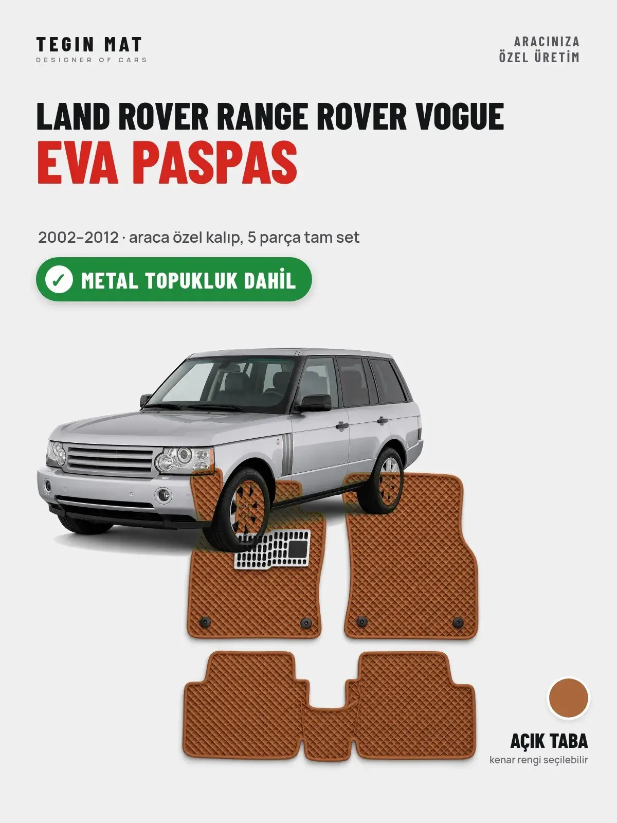 Land Rover Range Rover Vogue EVA Oto Paspas Tam Set (2002–2012) Açık Taba – Metal Topukluk Dahil (1)