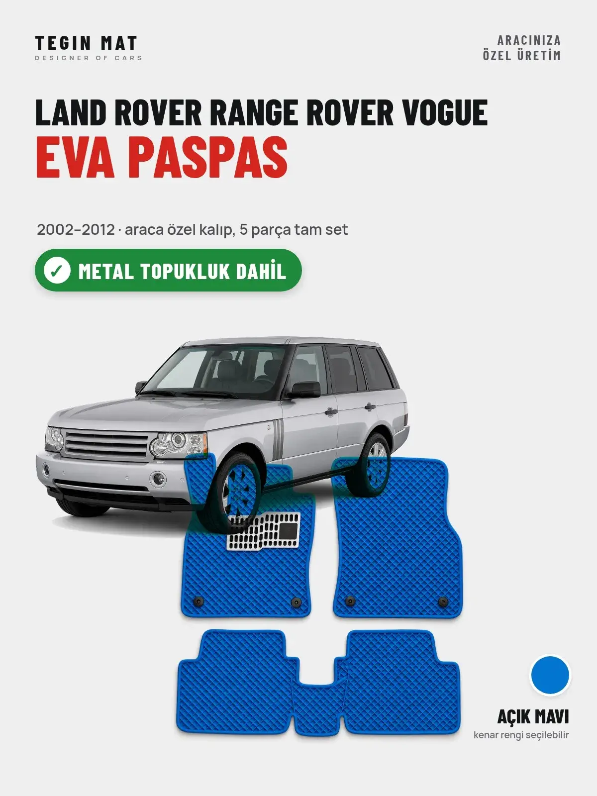 Land Rover Range Rover Vogue EVA Oto Paspas Tam Set (2002–2012) Açık Mavi – Metal Topukluk Dahil (1)