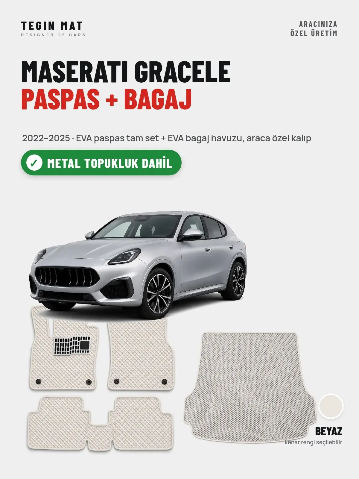 Maserati Gracele EVA Paspas + Bagaj Havuzu Seti (2022–2025) Beyaz – Metal Topukluk Dahil (1)