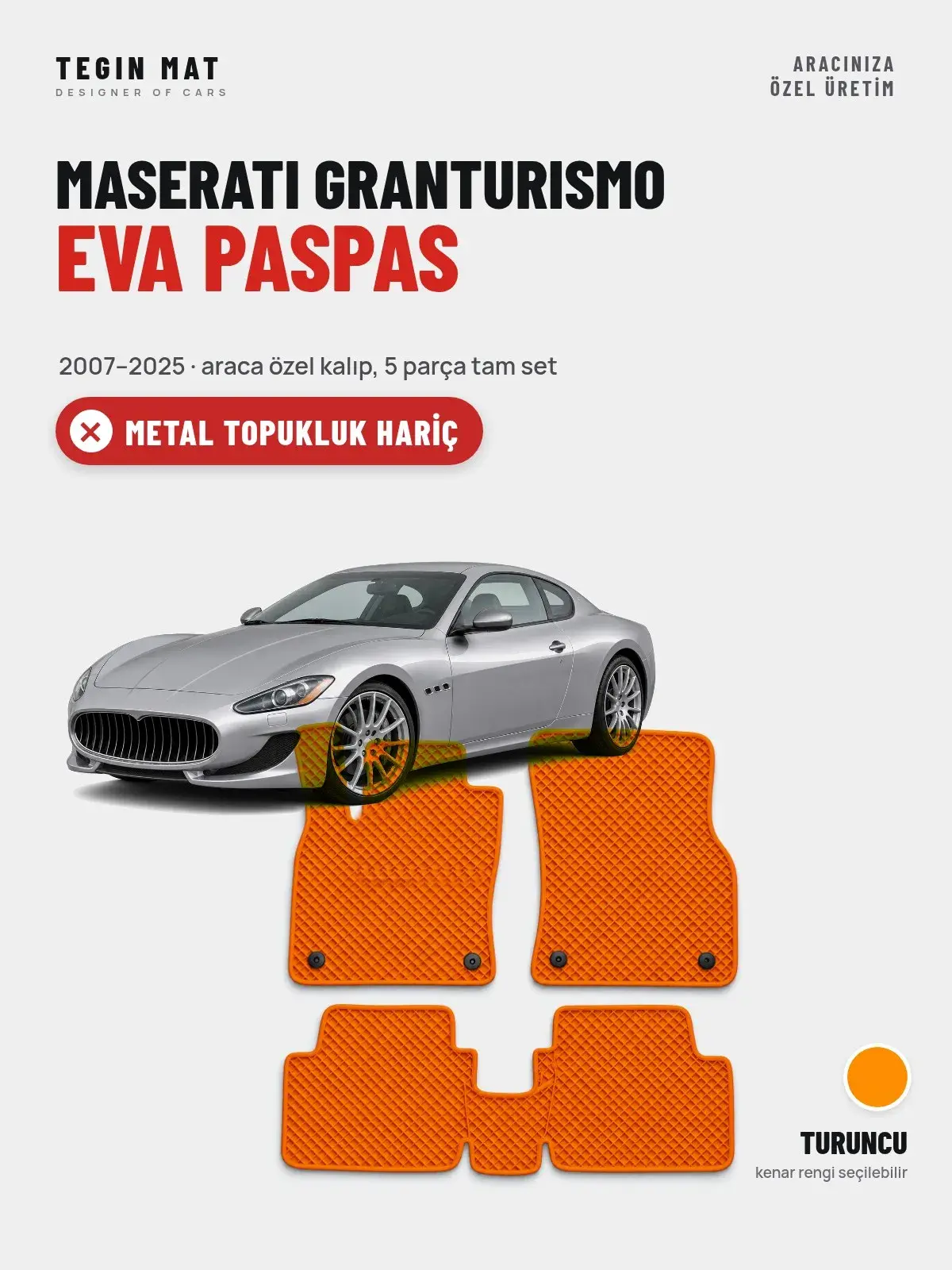 Maserati Granturismo EVA Oto Paspas Tam Set (2007–2025) Turuncu – Metal Topukluk Hariç (1)