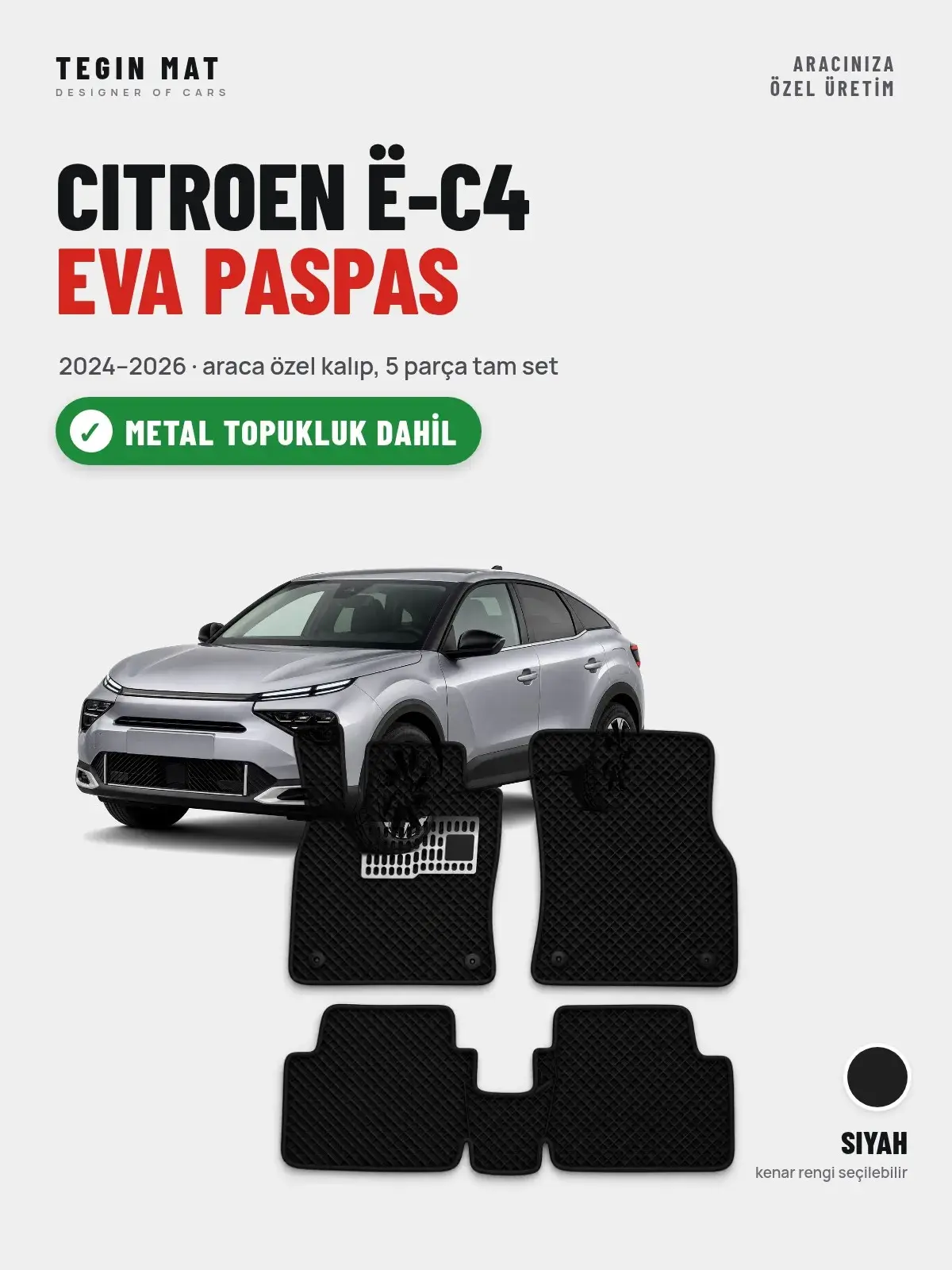 Citroen ë-C4 EVA Oto Paspas Tam Set (2024–2026) Siyah – Metal Topukluk Dahil (1)