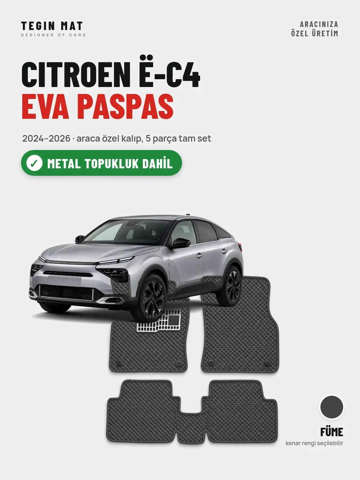 Citroen ë-C4 EVA Oto Paspas Tam Set (2024–2026) Füme – Metal Topukluk Dahil (1)