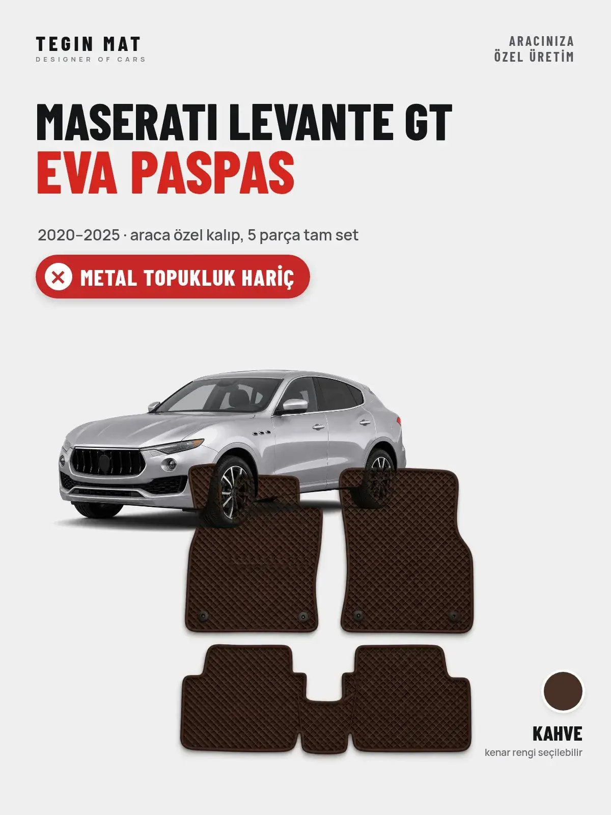 Maserati Levante GT EVA Oto Paspas Tam Set (2020–2025) Kahve – Metal Topukluk Hariç (1)