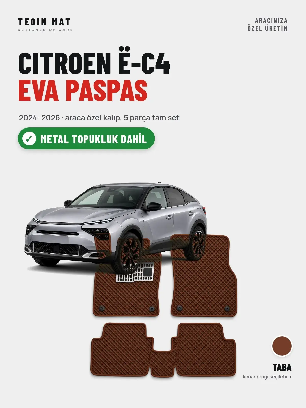 Citroen ë-C4 EVA Oto Paspas Tam Set (2024–2026) Taba – Metal Topukluk Dahil (1)