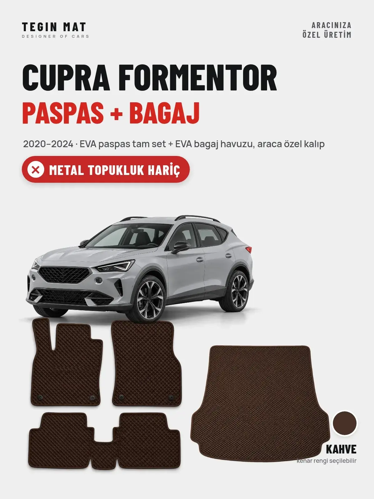 Cupra Formentor EVA Paspas + Bagaj Havuzu Seti (2020–2024) Kahve – Metal Topukluk Hariç (1)