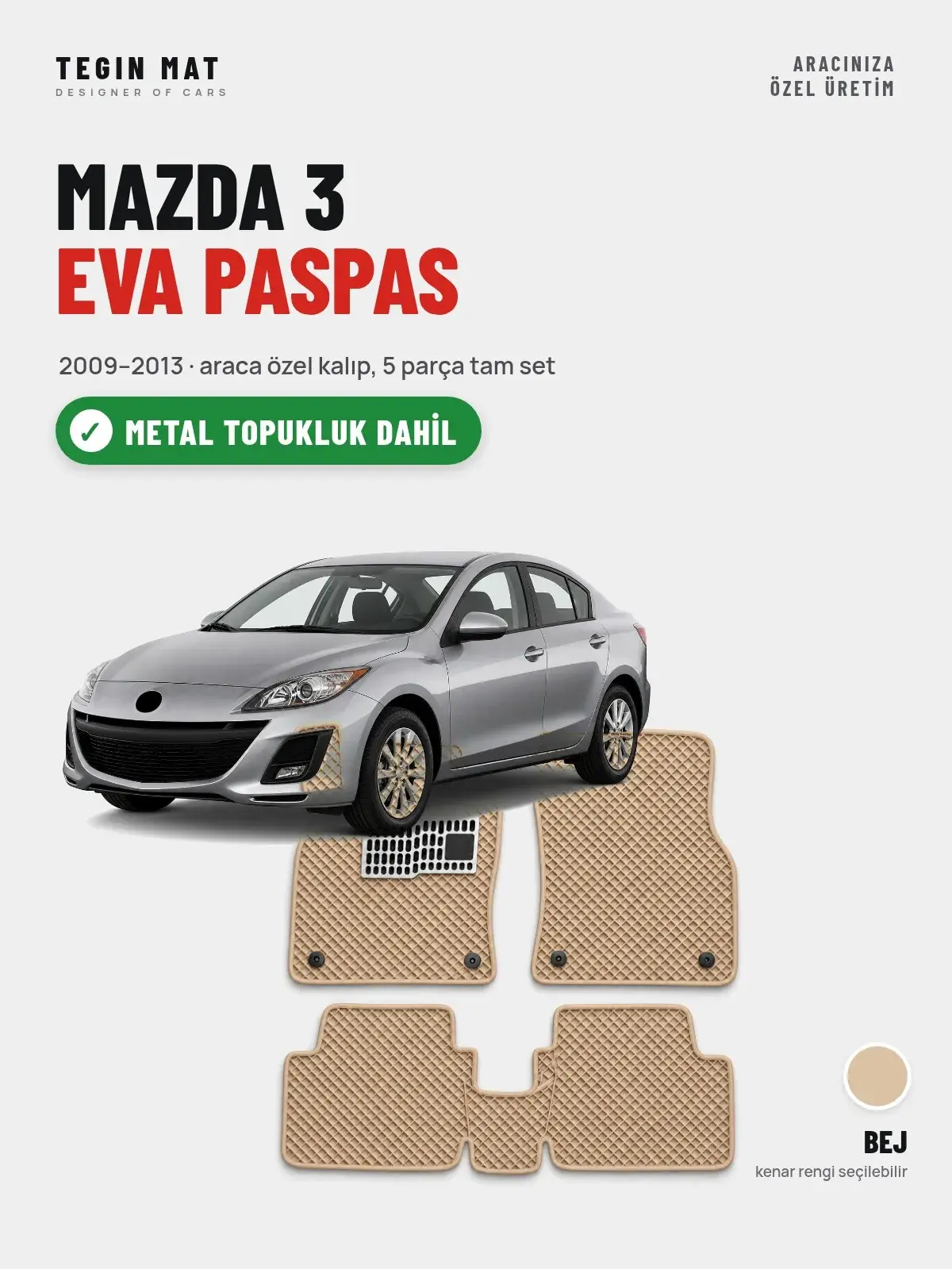 Mazda 3 EVA Oto Paspas Tam Set (2009–2013) Bej – Metal Topukluk Dahil (1)