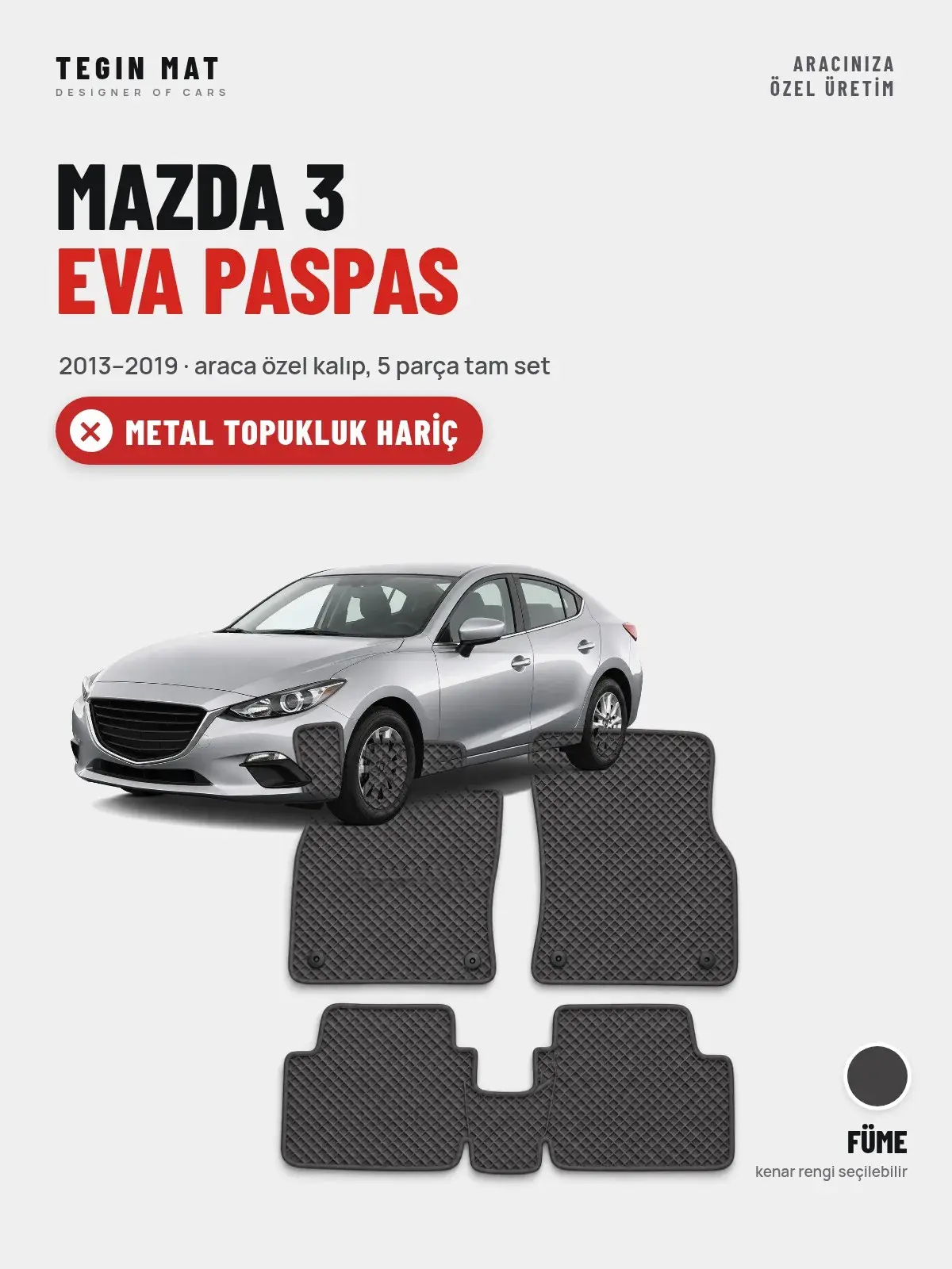 Mazda 3 EVA Oto Paspas Tam Set (2013–2019) Füme – Metal Topukluk Hariç (1)