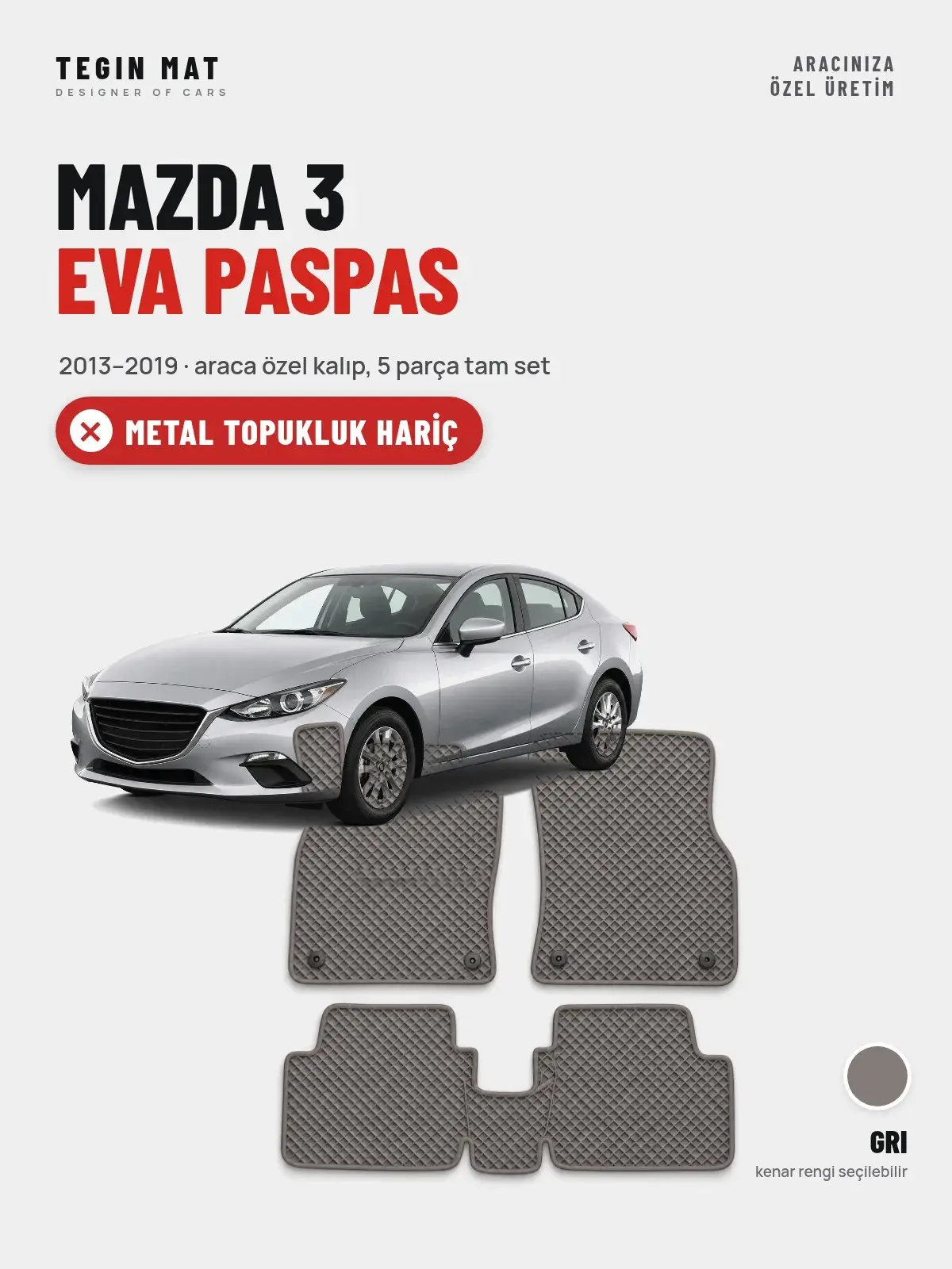 Mazda 3 EVA Oto Paspas Tam Set (2013–2019) Gri – Metal Topukluk Hariç (1)