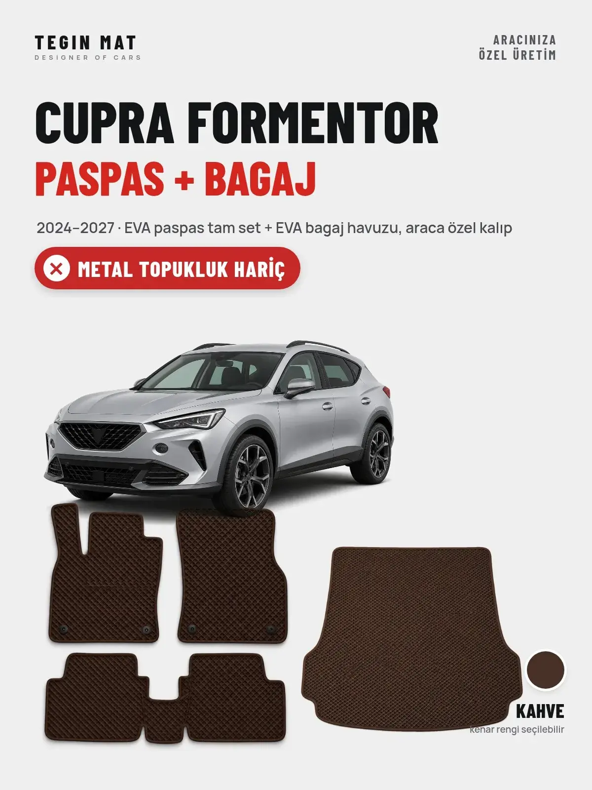 CUPRA Formentor EVA Paspas + Bagaj Havuzu Seti (2024–2027) Kahve – Metal Topukluk Hariç (1)