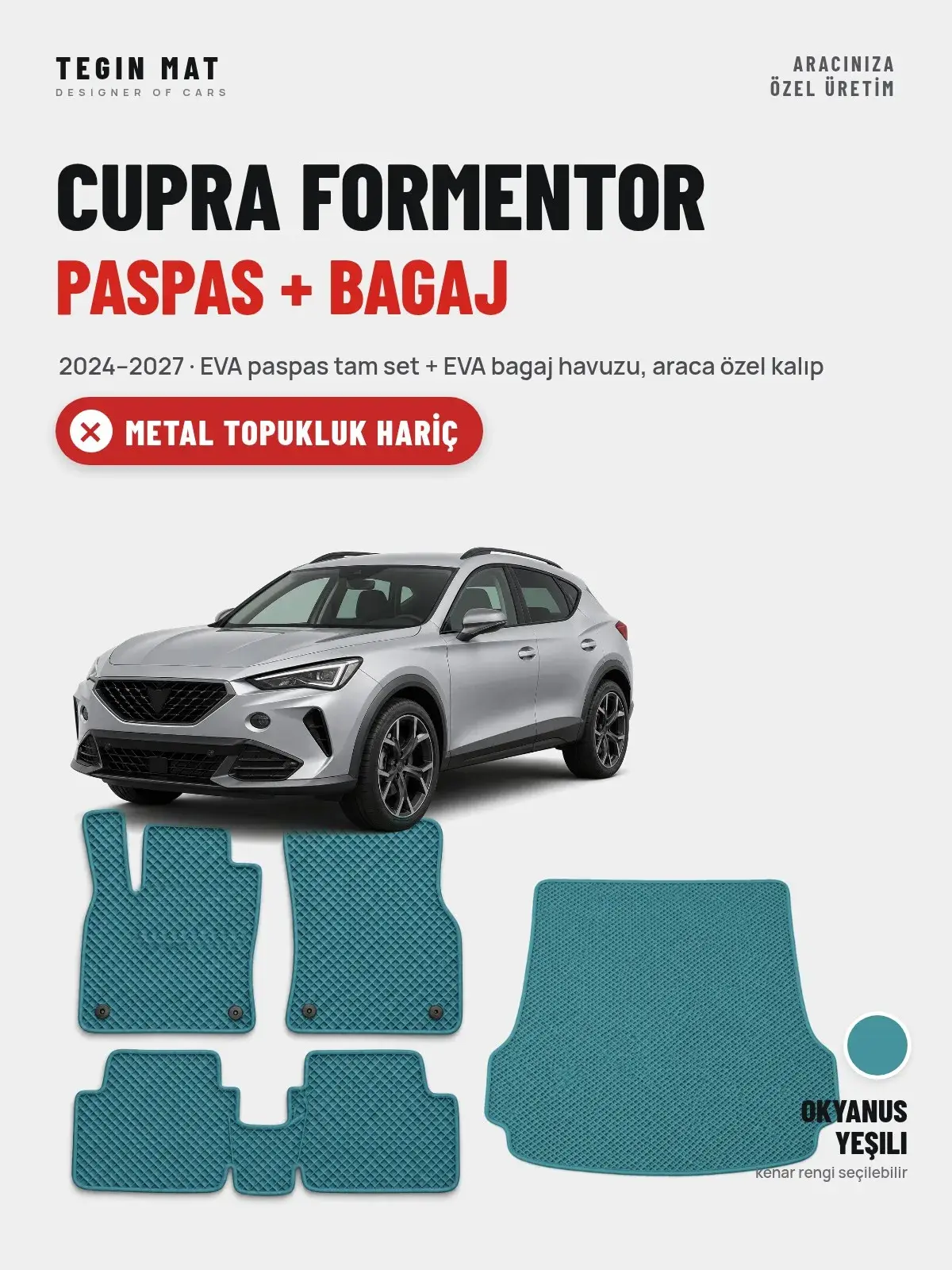 CUPRA Formentor EVA Paspas + Bagaj Havuzu Seti (2024–2027) Okyanus Yeşili – Metal Topukluk Hariç (1)