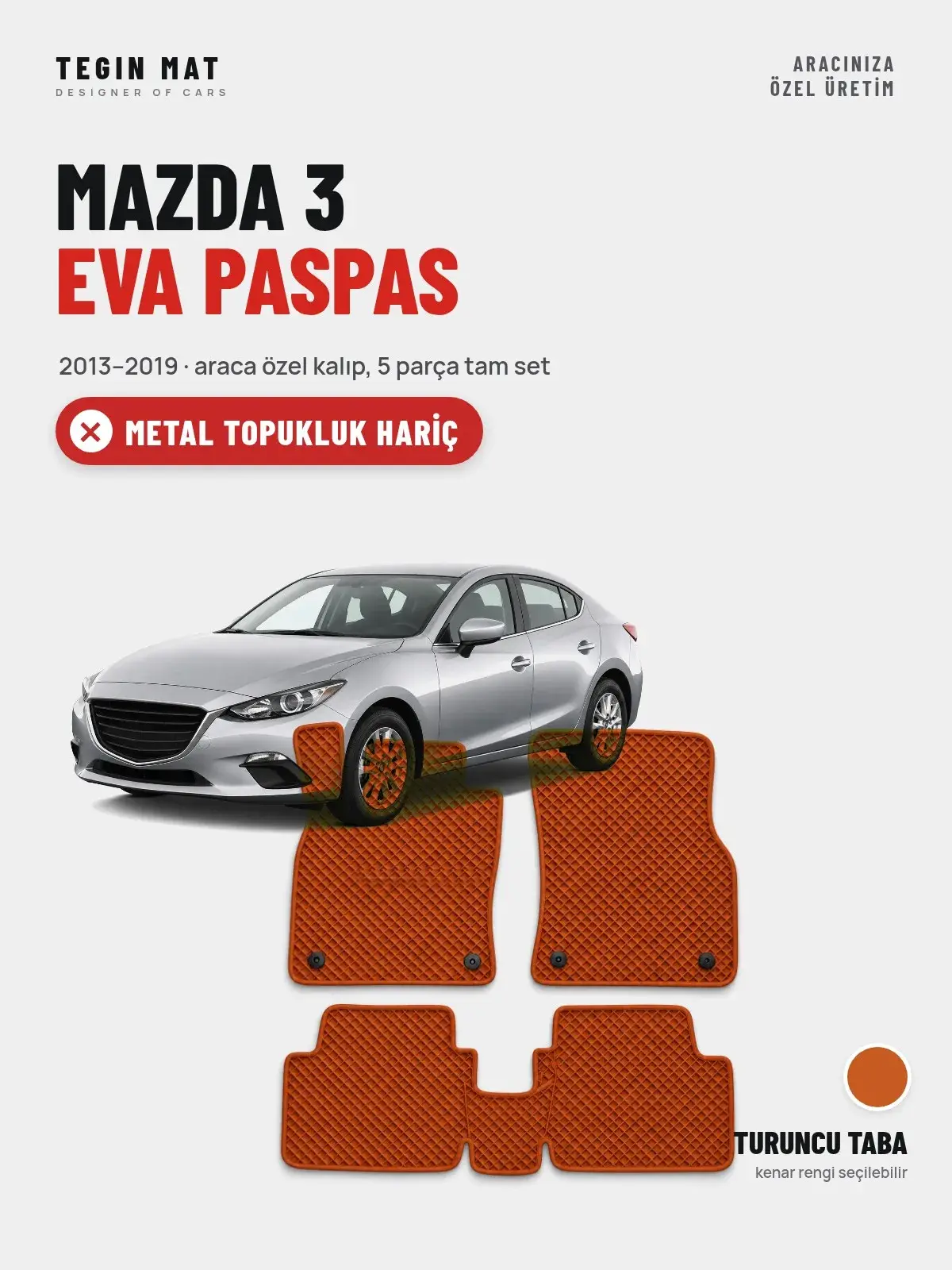 Mazda 3 EVA Oto Paspas Tam Set (2013–2019) Turuncu Taba – Metal Topukluk Hariç (1)