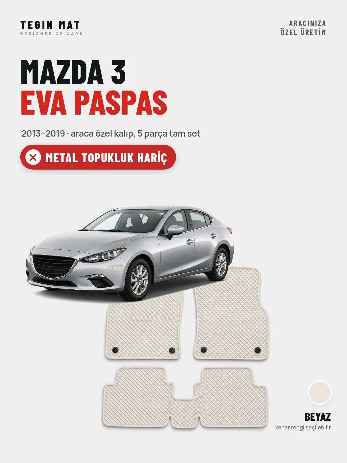 Mazda 3 EVA Oto Paspas Tam Set (2013–2019) Beyaz – Metal Topukluk Hariç (1)