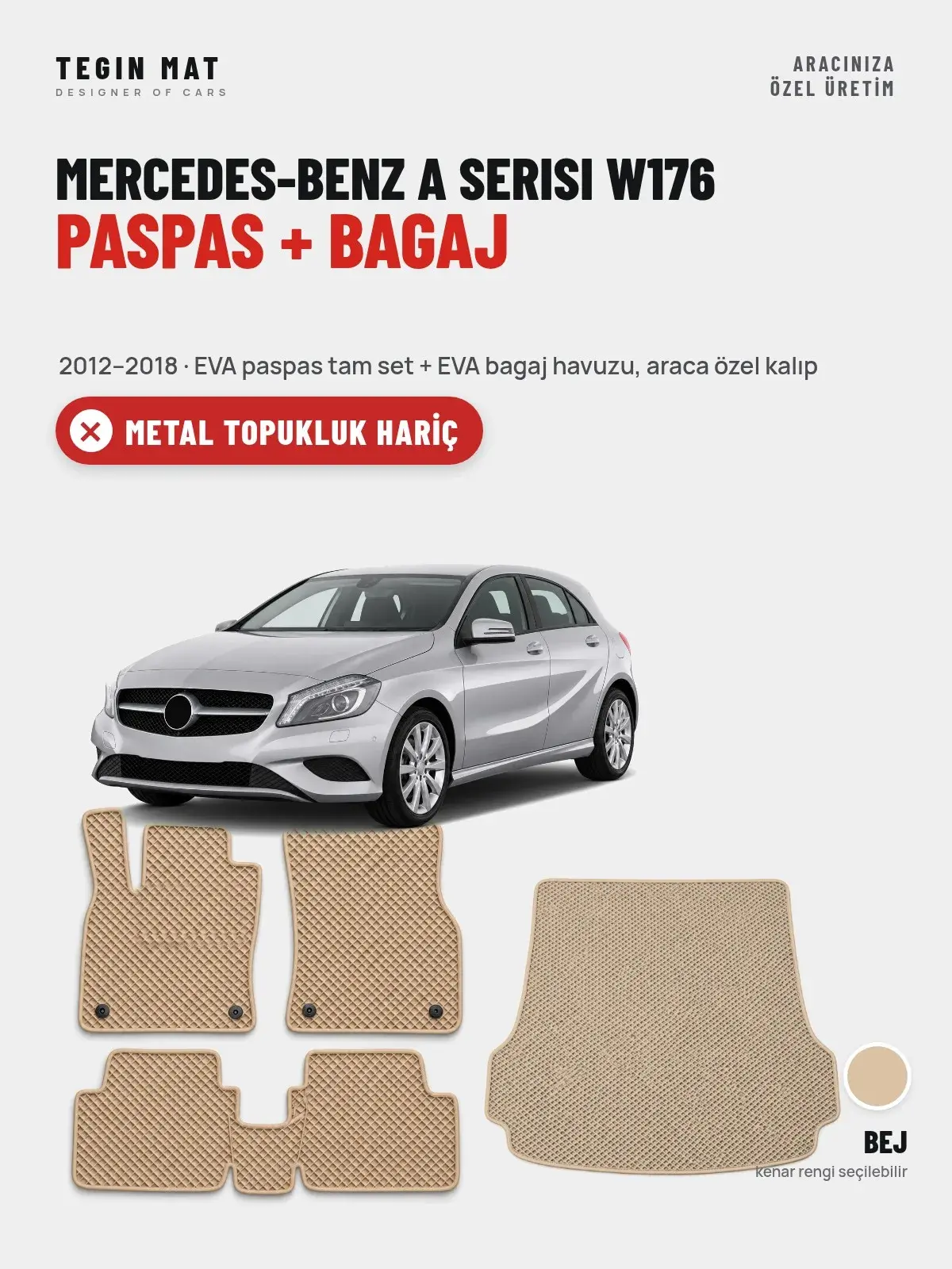 Mercedes-Benz A Serisi W176 EVA Paspas + Bagaj Havuzu Seti (2012–2018) Bej – Metal Topukluk Hariç (1)