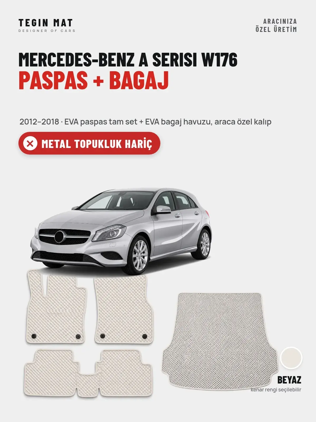 Mercedes-Benz A Serisi W176 EVA Paspas + Bagaj Havuzu Seti (2012–2018) Beyaz – Metal Topukluk Hariç (1)