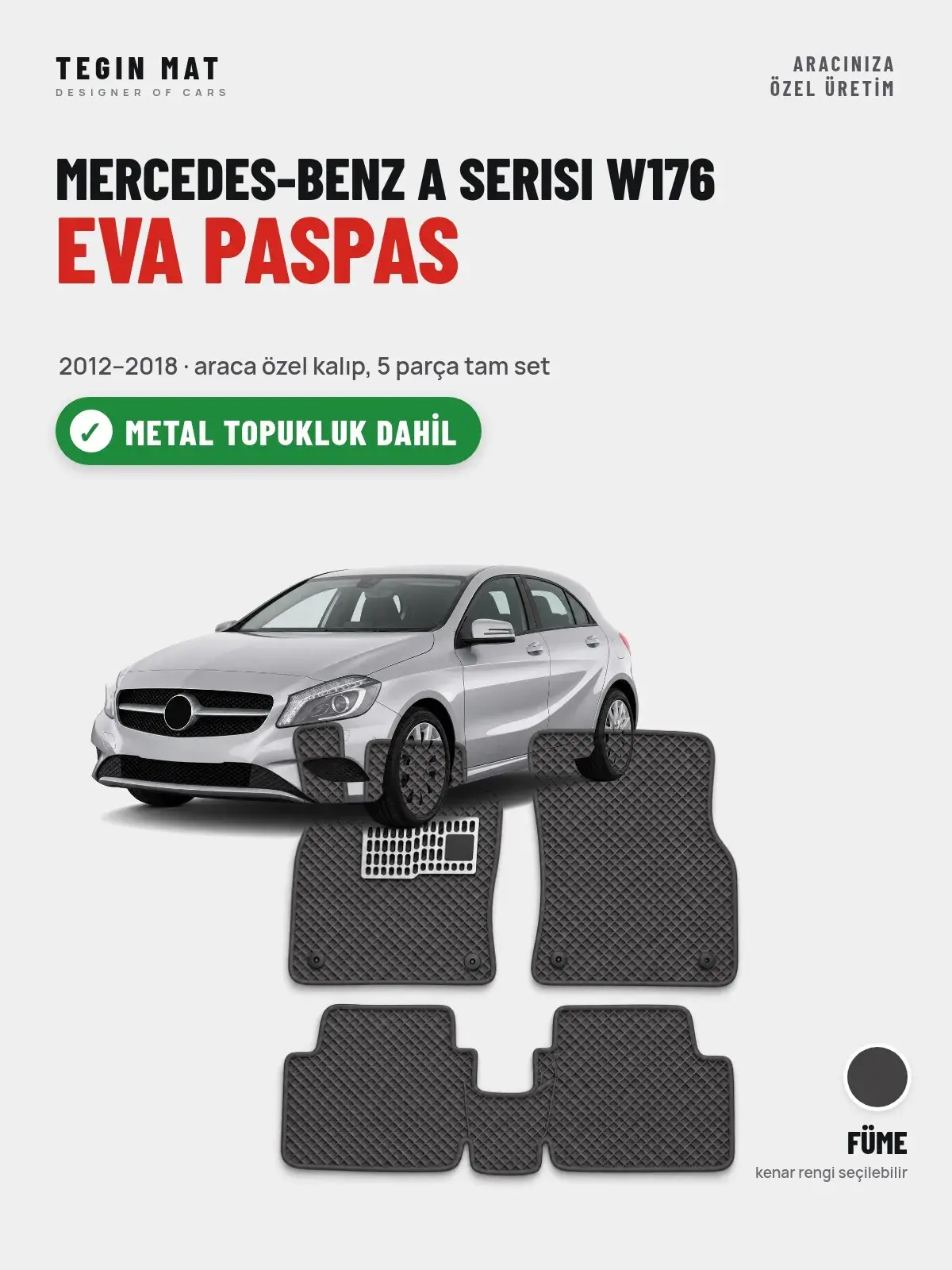 Mercedes-Benz A Serisi W176 EVA Oto Paspas Tam Set (2012–2018) Füme – Metal Topukluk Dahil (1)
