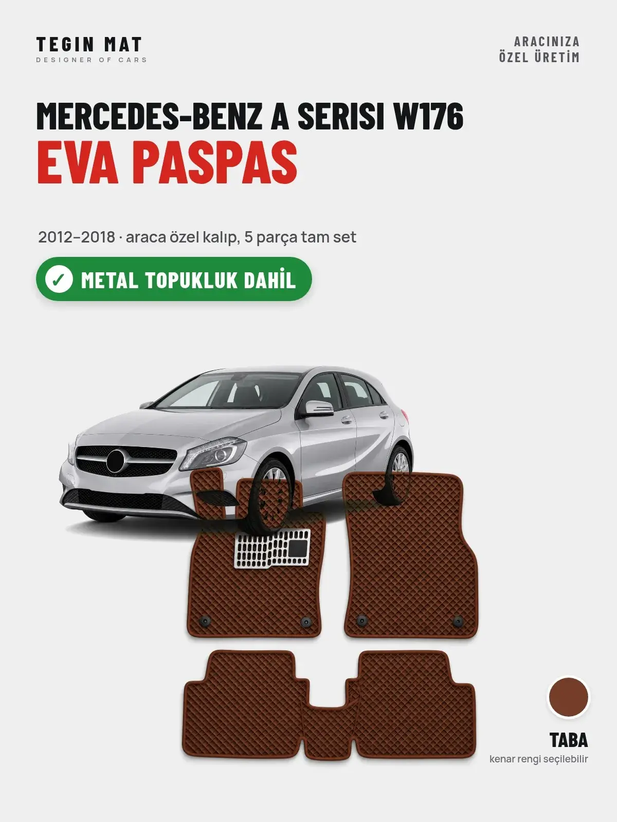 Mercedes-Benz A Serisi W176 EVA Oto Paspas Tam Set (2012–2018) Taba – Metal Topukluk Dahil (1)