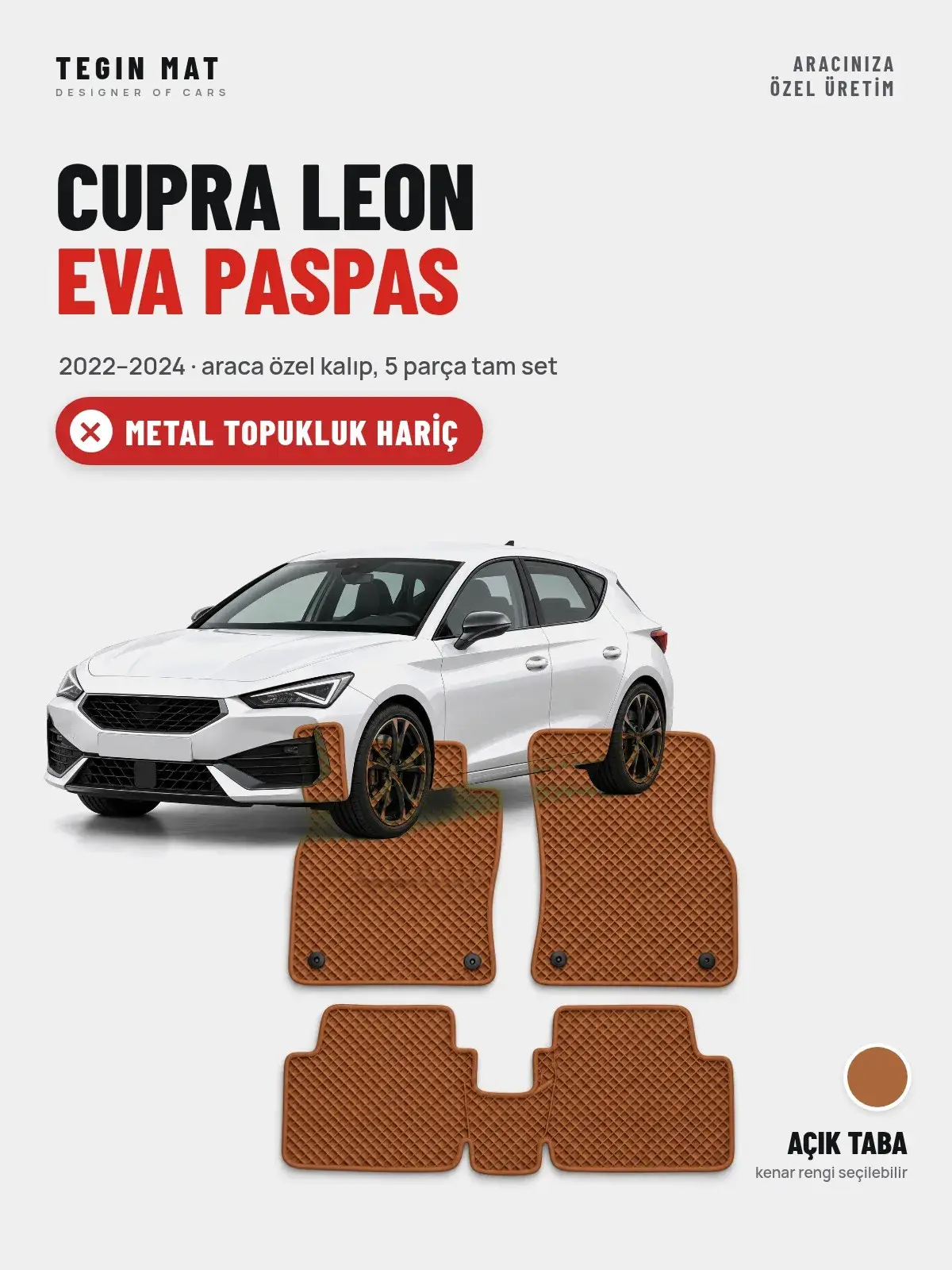 Cupra Leon EVA Oto Paspas Tam Set (2022–2024) Açık Taba – Metal Topukluk Hariç (1)