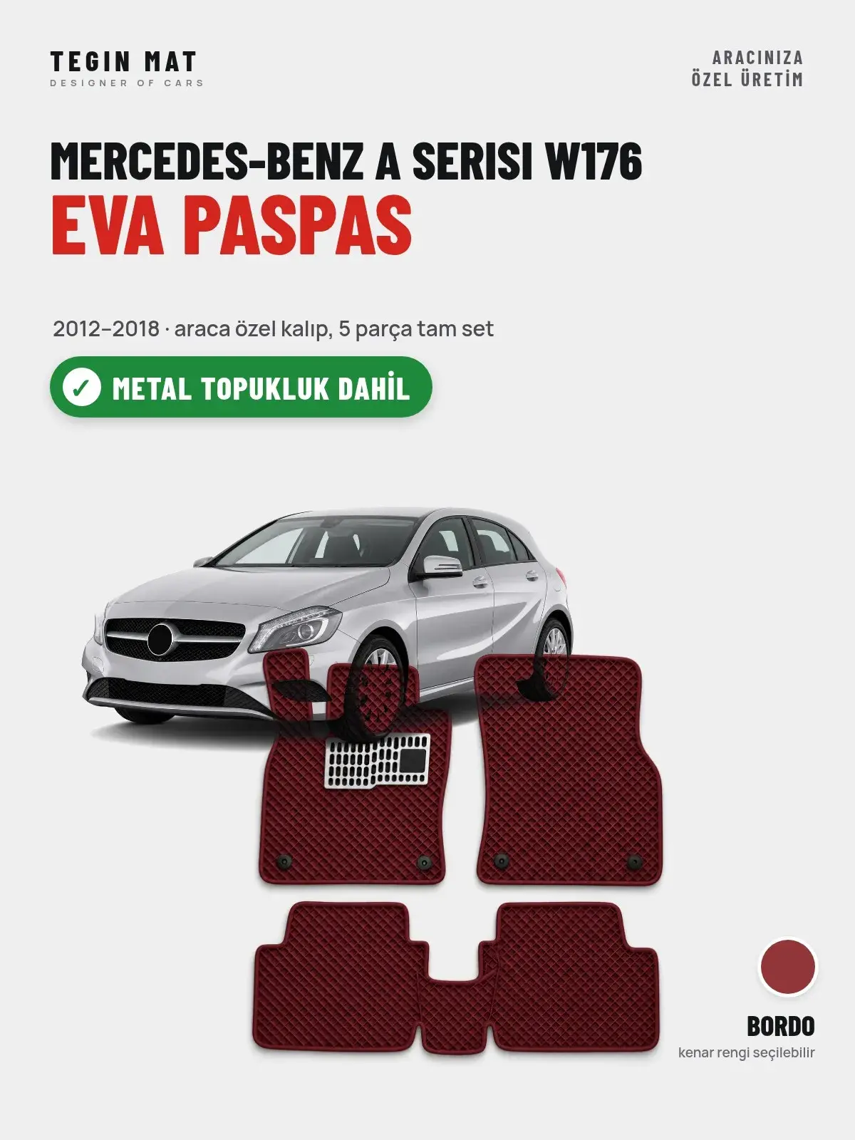 Mercedes-Benz A Serisi W176 EVA Oto Paspas Tam Set (2012–2018) Bordo – Metal Topukluk Dahil (1)