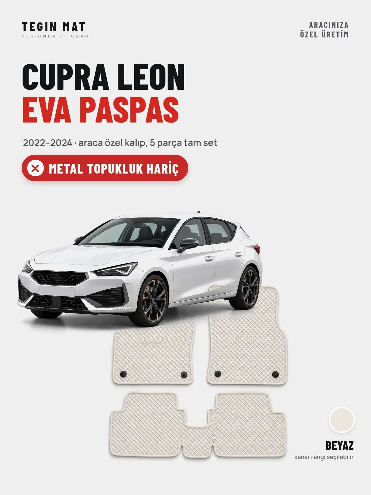 Cupra Leon EVA Oto Paspas Tam Set (2022–2024) Beyaz – Metal Topukluk Hariç (1)