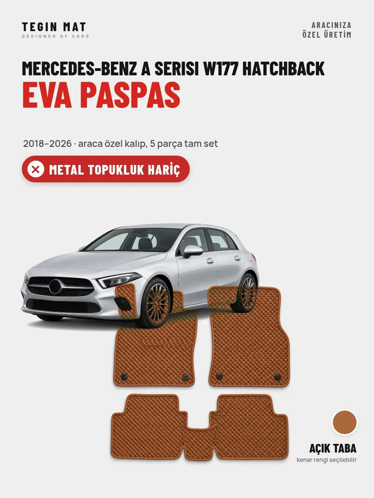 Mercedes-Benz A Serisi W177 Hatchback EVA Oto Paspas Tam Set (2018–2026) Açık Taba – Metal Topukluk Hariç (1)
