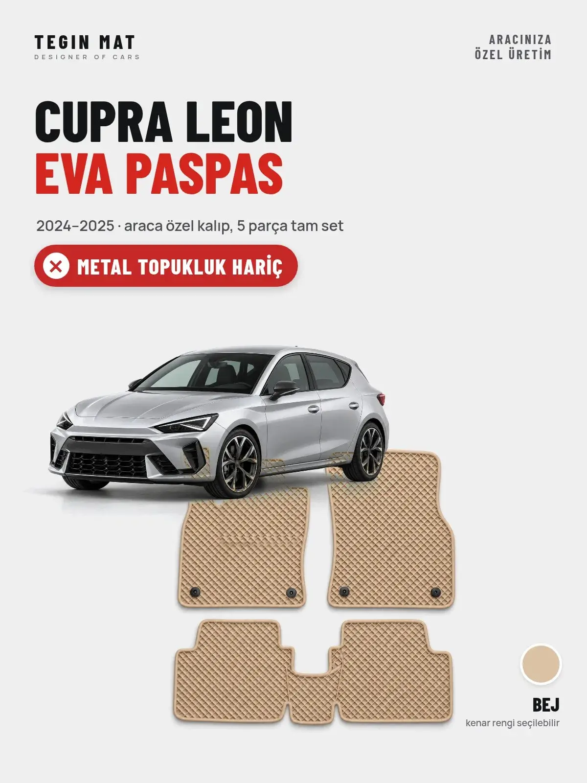 Cupra Leon EVA Oto Paspas Tam Set (2024–2025) Bej – Metal Topukluk Hariç (1)