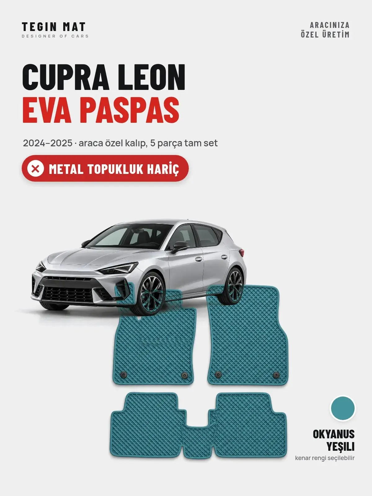 Cupra Leon EVA Oto Paspas Tam Set (2024–2025) Okyanus Yeşili – Metal Topukluk Hariç (1)