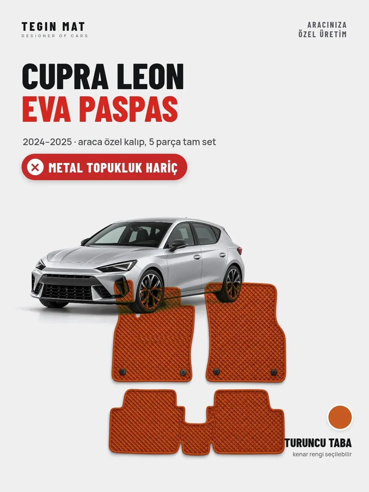 Cupra Leon EVA Oto Paspas Tam Set (2024–2025) Turuncu Taba – Metal Topukluk Hariç (1)