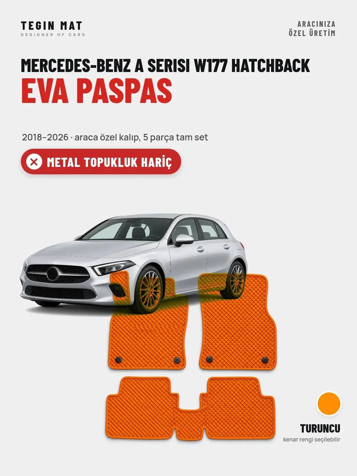 Mercedes-Benz A Serisi W177 Hatchback EVA Oto Paspas Tam Set (2018–2026) Turuncu – Metal Topukluk Hariç (1)