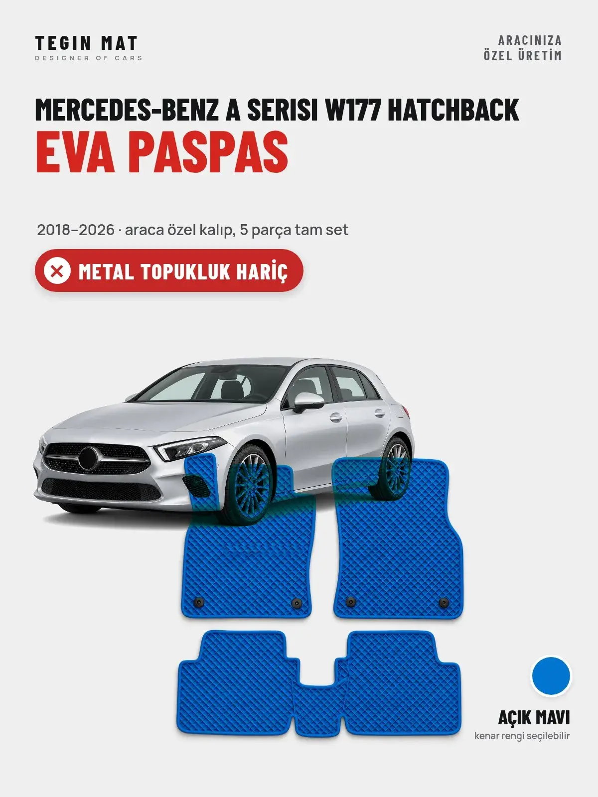 Mercedes-Benz A Serisi W177 Hatchback EVA Oto Paspas Tam Set (2018–2026) Açık Mavi – Metal Topukluk Hariç (1)