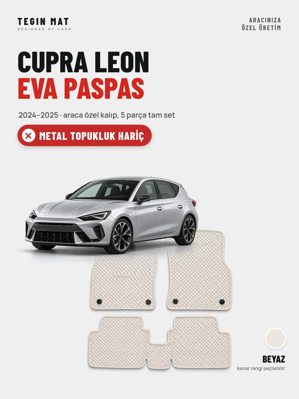 Cupra Leon EVA Oto Paspas Tam Set (2024–2025) Beyaz – Metal Topukluk Hariç (1)