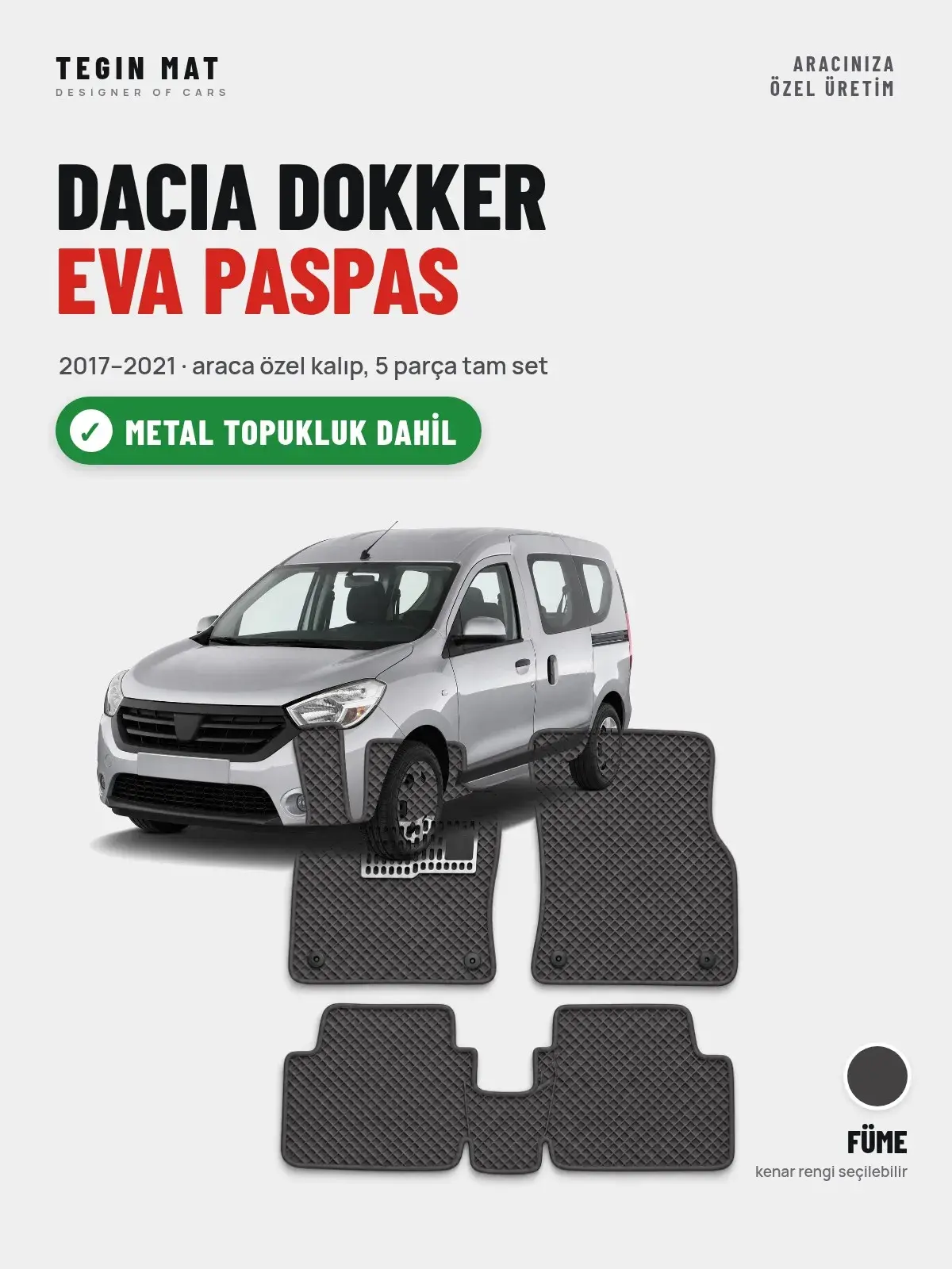 Dacia Dokker EVA Oto Paspas Tam Set (2017–2021) Füme – Metal Topukluk Dahil (1)