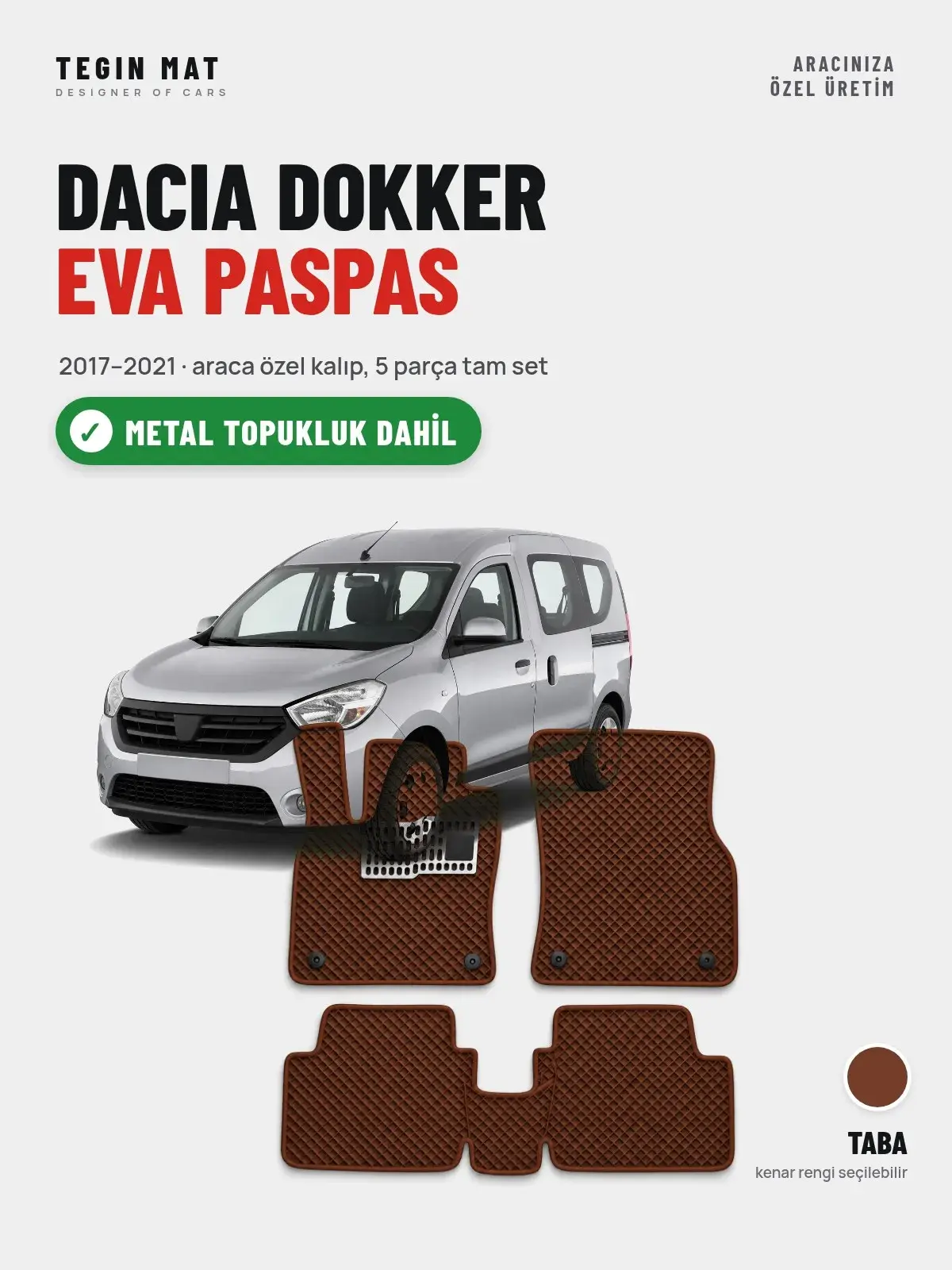Dacia Dokker EVA Oto Paspas Tam Set (2017–2021) Taba – Metal Topukluk Dahil (1)