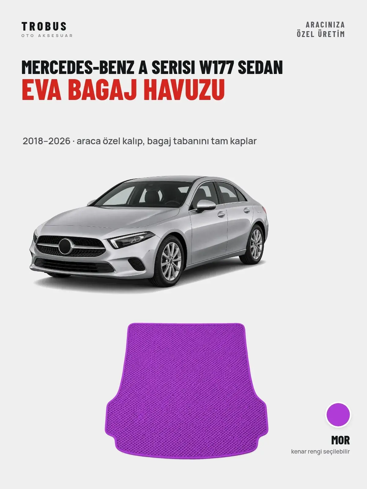 Mercedes-Benz A Serisi W177 Sedan EVA Bagaj Havuzu (2018–2026) Mor – Araca Özel Kalıp (1)