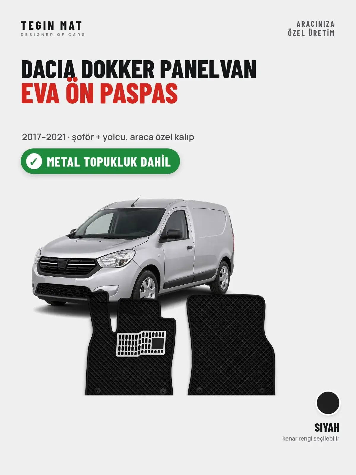 Dacia Dokker Panelvan EVA Ön Paspas (2017–2021) Siyah – Metal Topukluk Dahil (1)