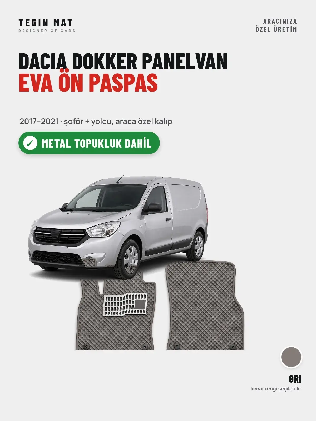 Dacia Dokker Panelvan EVA Ön Paspas (2017–2021) Gri – Metal Topukluk Dahil (1)