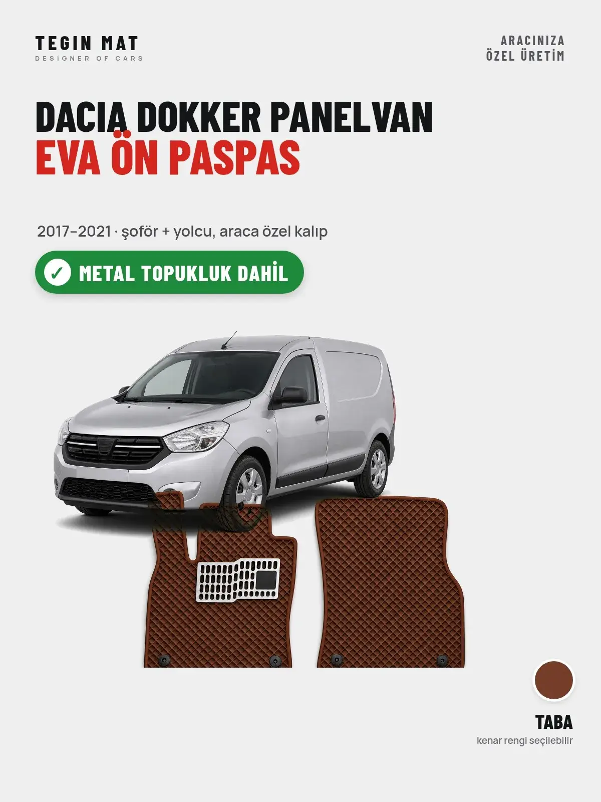 Dacia Dokker Panelvan EVA Ön Paspas (2017–2021) Taba – Metal Topukluk Dahil (1)