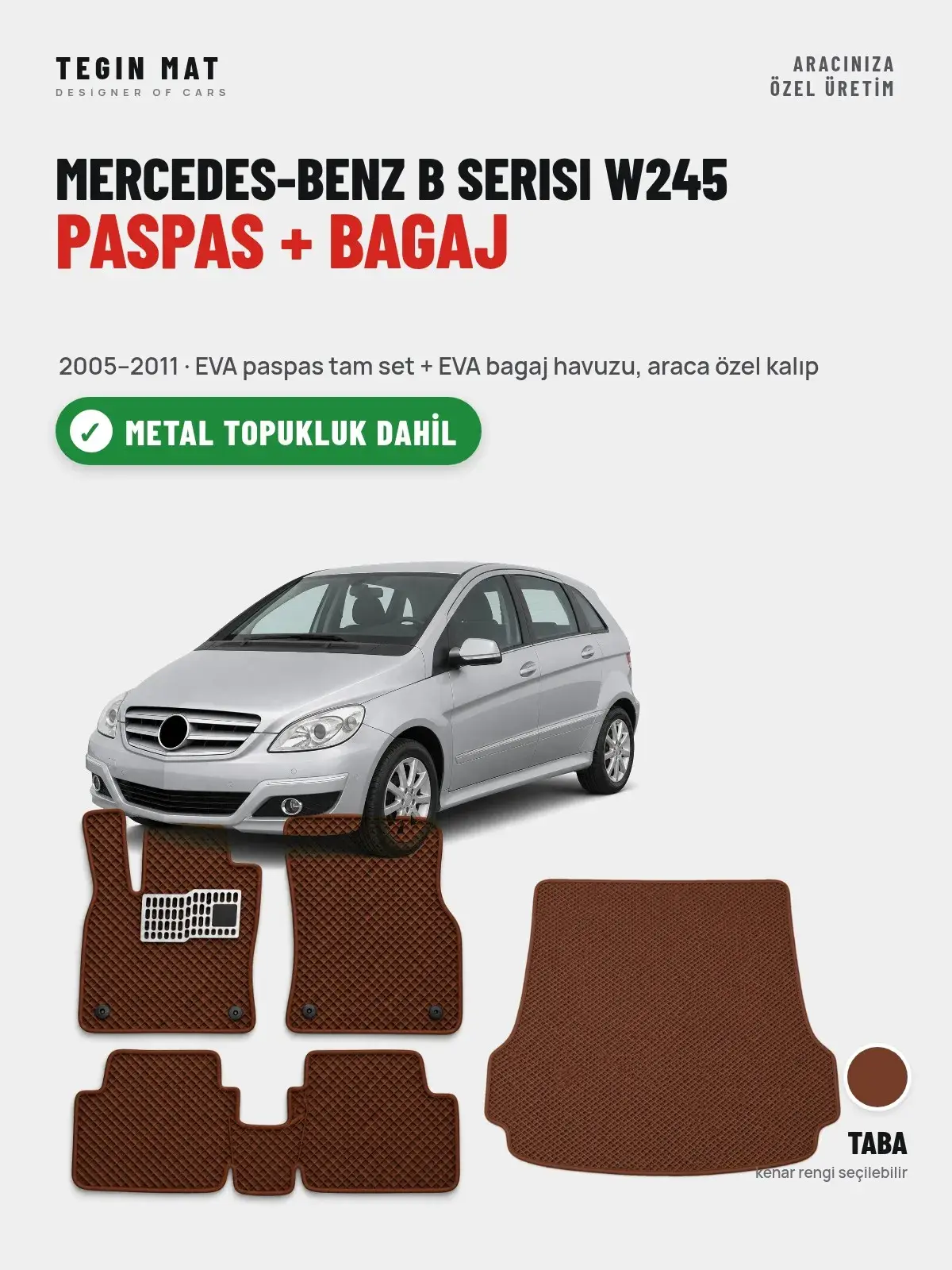 Mercedes-Benz B Serisi W245 EVA Paspas + Bagaj Havuzu Seti (2005–2011) Taba – Metal Topukluk Dahil (1)