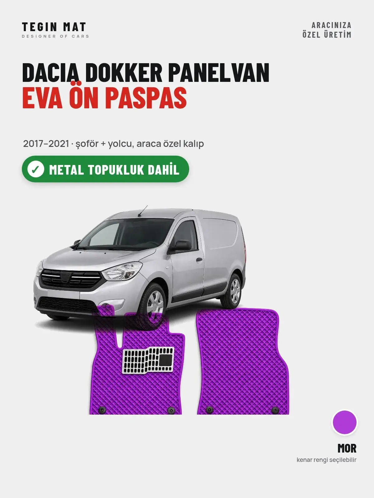 Dacia Dokker Panelvan EVA Ön Paspas (2017–2021) Mor – Metal Topukluk Dahil (1)